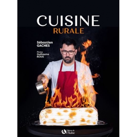 Cuisine rurale de Sébastien Gaches et Guillaume Rous